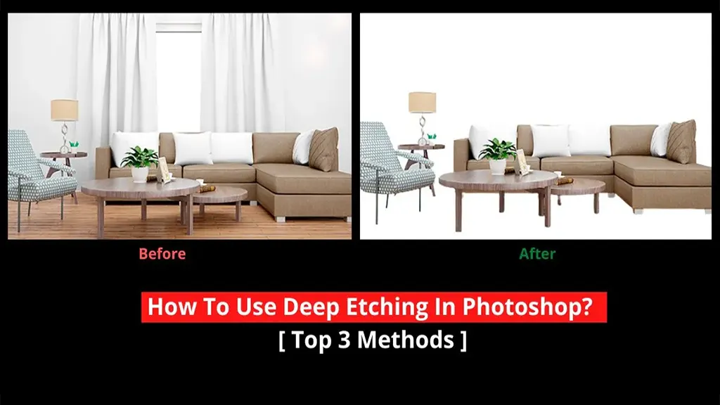 How To Use Deep Etching in Adobe Photoshop? [Top 3 Methods]