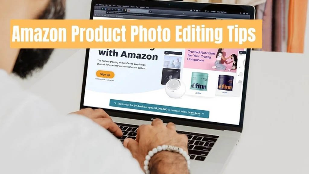 Amazon Product Photo Editing Tips
