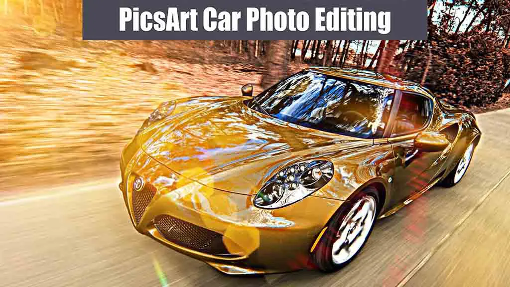PicsArt Car Photo Editing