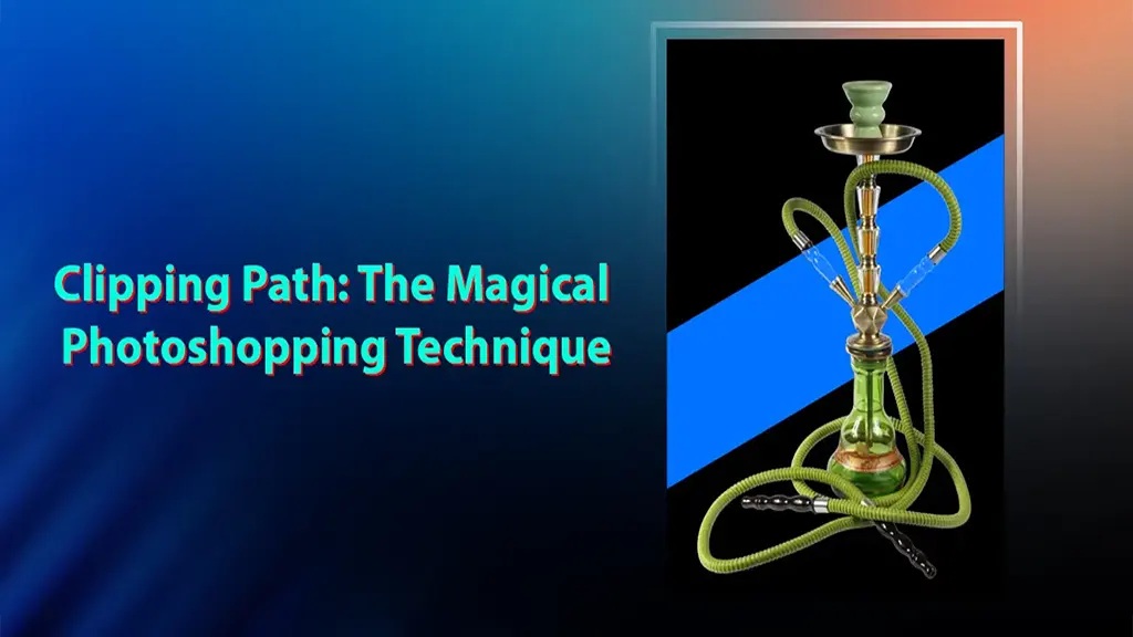 Clipping Path The Magical Photoshopping Technique feature image
