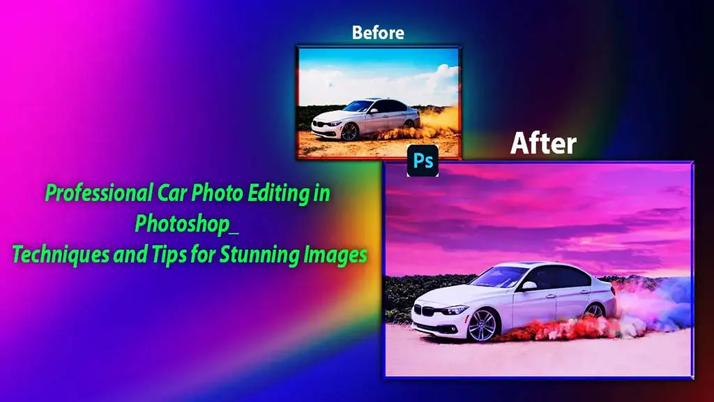 Professional Car Photo Editing Tutorials in Photoshop
