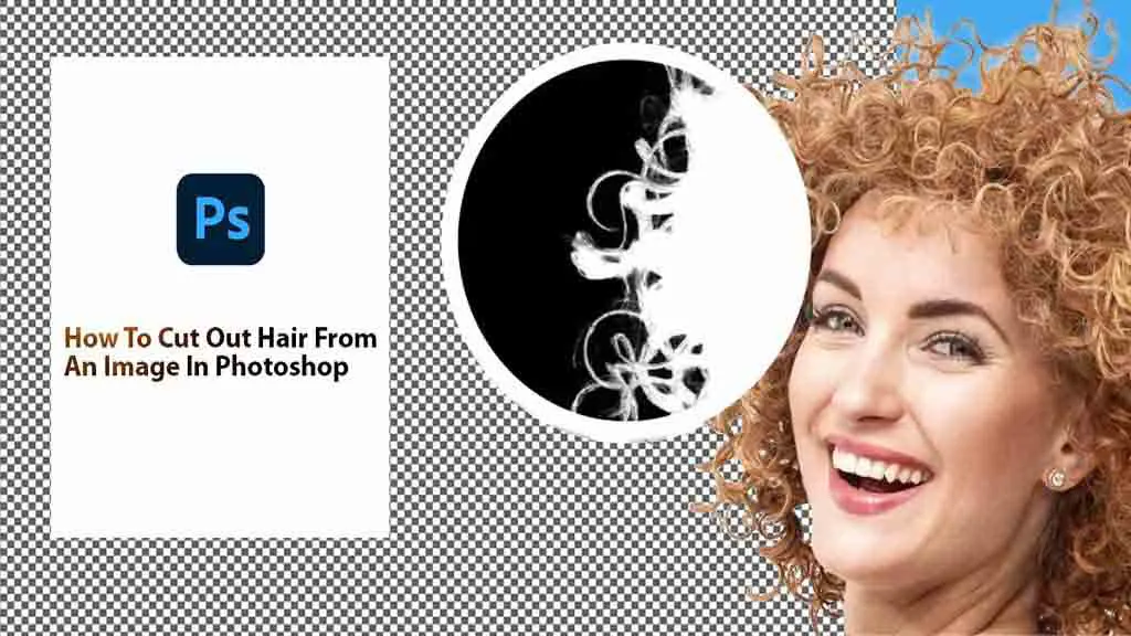 How To Cut Out Hair From Image In Photoshop