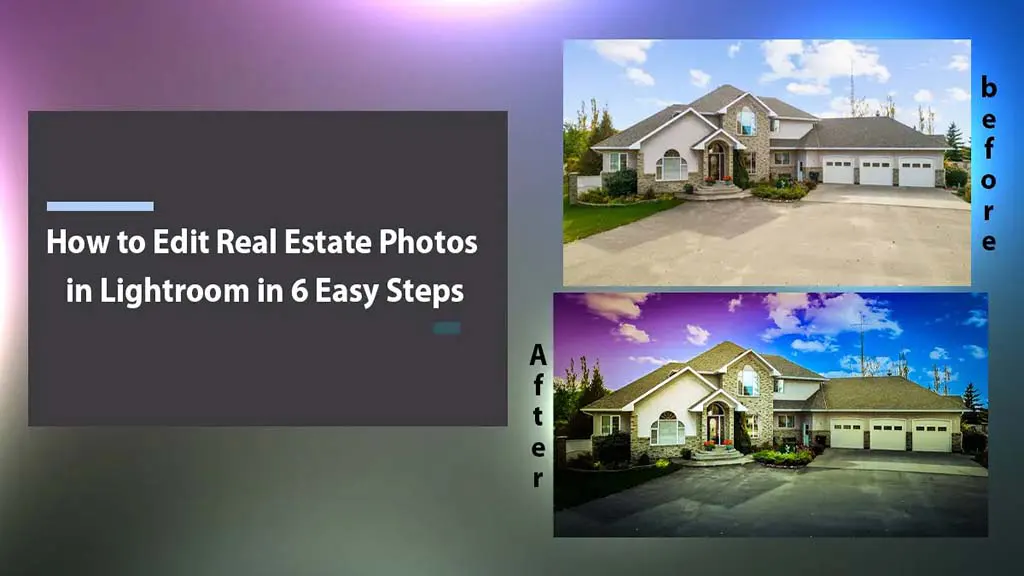 How to Edit Real Estate Photos in Lightroom