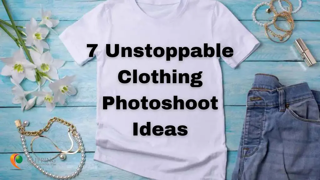 Clothing Brand Photoshoot Ideas Successful Tips to Draw Customers