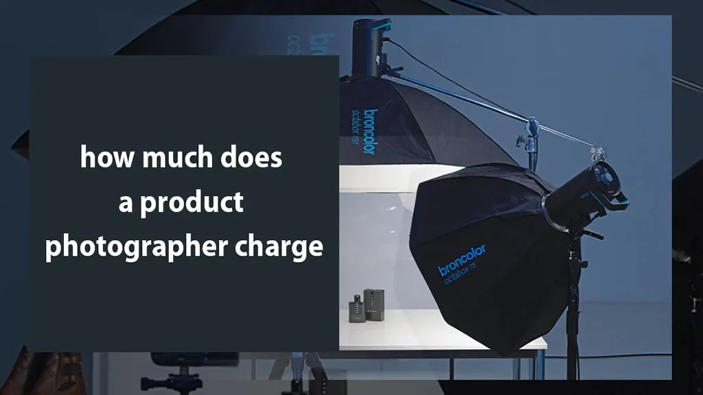 How Much Does A Product Photographer Charge